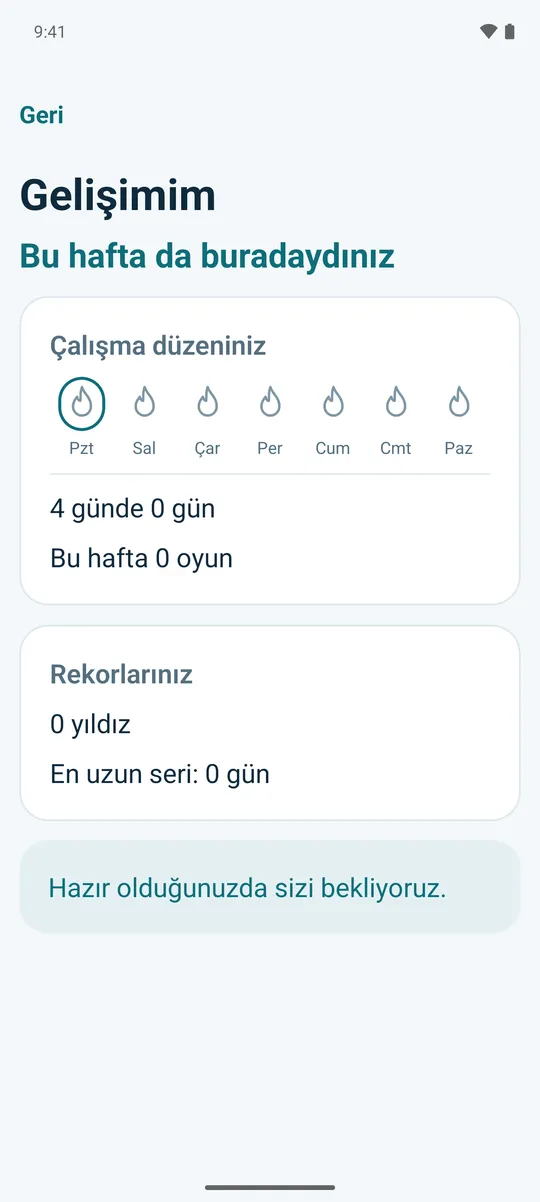 Yeni bir hesapta Gelişimim, sakin bir mesajla: “Hazır olduğunuzda sizi bekliyoruz.”